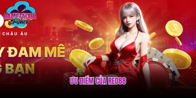 Ưu điểm của Red88